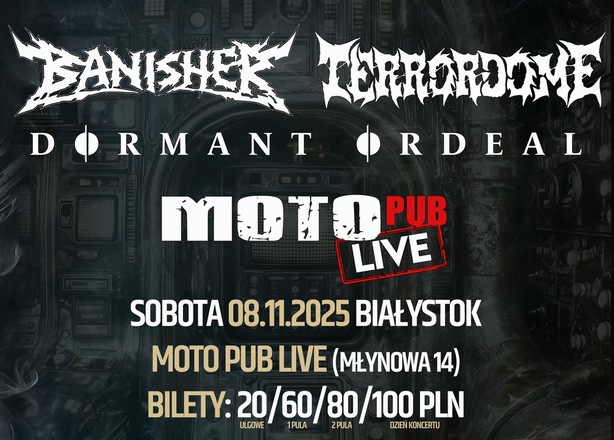 Bilety na  Koncert Banisher / Terrordome / Dormant Ordeal Białystok Moto Pub